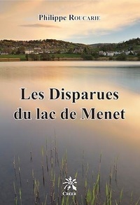 Philippe Roucarie - Les disparues du lac de Menet.