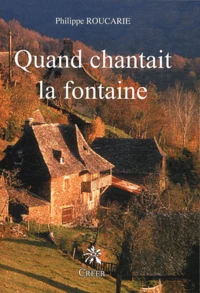 Quand chantait la fontaine