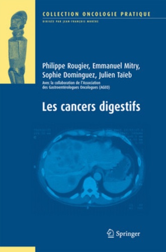 Philippe Rougier et Emmanuel Mitry - Les cancers digestifs.