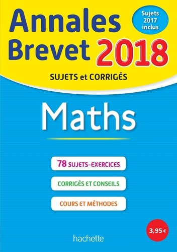 Mathématiques. Sujets et corrigés  Edition 2018