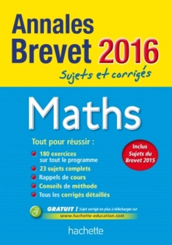 Maths. Sujets et corrigés  Edition 2016