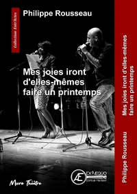 Mes joies iront d'elles-memes faire un printemps
