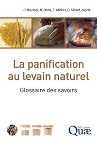 Philippe Roussel et Bernard Onno - La panification au levain naturel - Glossaire des savoirs.
