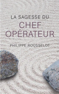La sagesse du chef opérateur