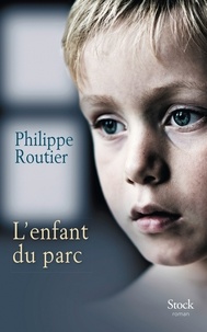 Philippe Routier - L'enfant du parc.