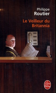 Philippe Routier - Le veilleur du Britannia.