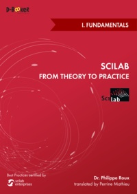 Philippe Roux - Scilab: from theory to practice - i. fundamentals.