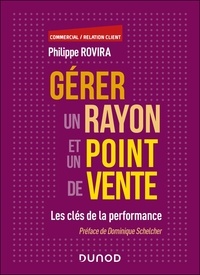 Philippe Rovira - Gérer un rayon et un point de vente - Les clés de la performance.