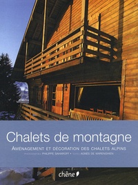 Philippe Saharoff et Agnès de Warenghien - Chalets de montagne - Aménagement et décoration des chalets alpins.