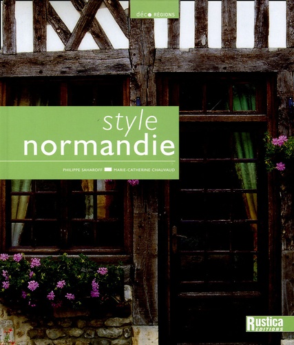 Philippe Saharoff et Marie-Catherine Chauvaud - Style Normandie.