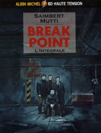 Philippe Saimbert et  Mutti - Break Point  : L'Intégrale : Tome 1, La Matriochka et Tome 2, Le Cheval de Troie.