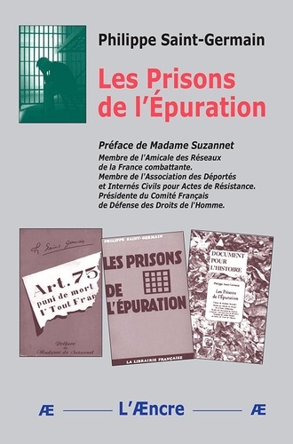Philippe Saint-Germain - Les Prisons de l’Épuration.