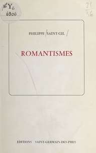 Philippe Saint-Gil - Romantismes.