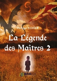 Philippe Samier - La Légende des Maîtres Tome 2 : .