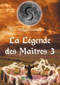 Philippe Samier - La Légende des Maîtres Tome 3 : .