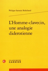 Philippe Sarrasin Robichaud - L'homme-clavecin, une analogie diderotienne.