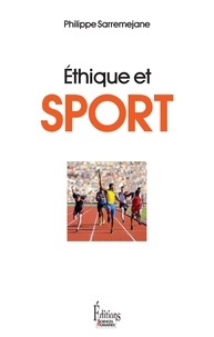 Philippe Sarremejane - Ethique et sport.