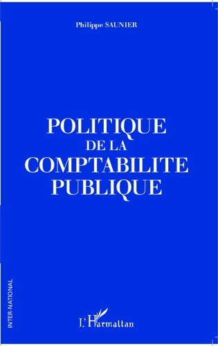 Philippe Saunier - Politique de la comptabilité publique.