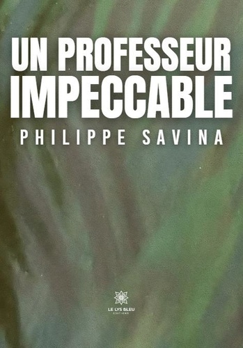 Philippe Savina - Un professeur impeccable.