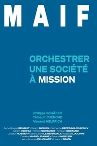 Philippe Schäfer et Thibault Cuénoud - MAIF - Orchestrer une société à mission.