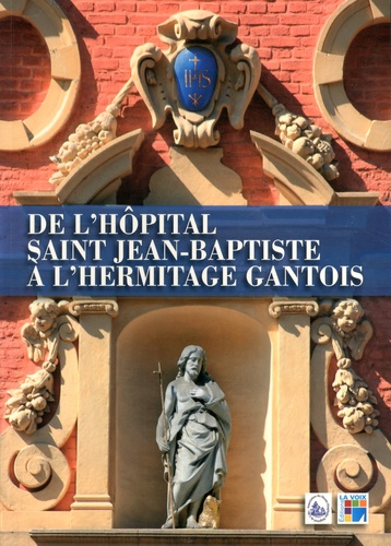 Philippe Scherpereel et Henri Petit - De l'hôpital Saint-Jean Baptiste à l'Hermitage Gantois.
