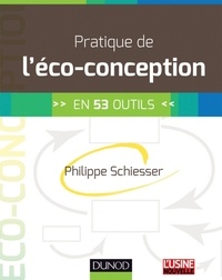 Philippe Schiesser - Pratique de l'éco-conception - en 53 outils.