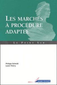 Philippe Schmidt et Laure Thierry - Les marchés à procédure adaptée.