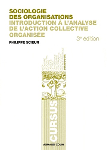 Sociologie des organisations. Introduction à l'analyse de l'action collective organisée 3e édition