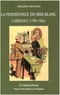 Philippe Secondy - La persistance du Midi blanc - L'Hérault (1789-1962).