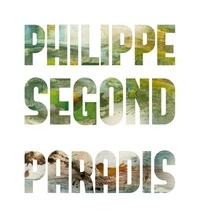 Philippe Segond - Paradis.