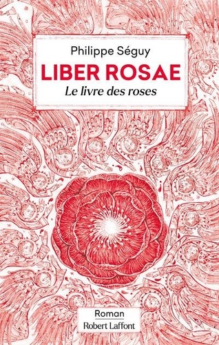 Liber Rosae. Le livre des roses