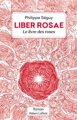 Liber Rosae. Le livre des roses