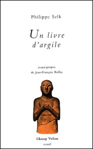 Philippe Selk - Un Livre D'Argile.