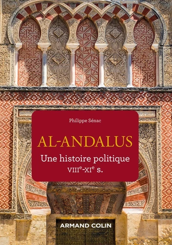 Couverture de Al-Andalus : une histoire politique, VIIIe-XIe siècle