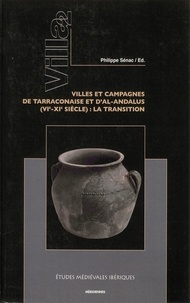 Philippe Sénac - De la Tarraconaise à la Marche Supérieure d'al-Andalus (IVe-XIe siècle) : les habitats ruraux.