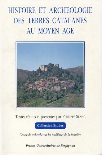 Histoire et archéologie des terres catalanes au Moyen-âge