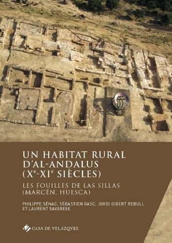 Un habitat rural d'al-Andalus (Xe-XIe siècles). Les fouilles de Las Sillas (Marcén, Huesca)