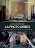 Philippe Sergent - Les secrets de la photo urbex - Démarche, équipement, prise de vue, postproduction.