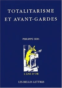 Totalitarisme et avant-gardes.