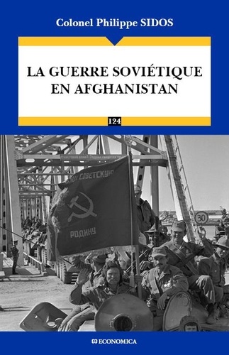 Philippe Sidos - La guerre soviétique en Afghanistan.