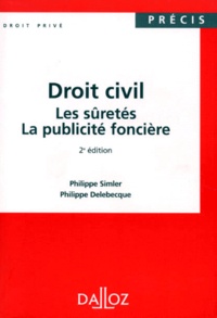 Philippe Simler et Philippe Delebecque - Droit civil - Les sûretés, La publicité foncière.