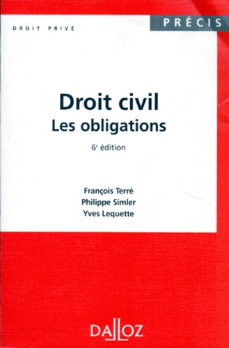 Philippe Simler et Yves Lequette - Droit Civil. Les Obligations, 6eme Edition.
