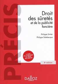 Philippe Simler et Philippe Delebecque - Droit des sûretés et de la publicité foncière.