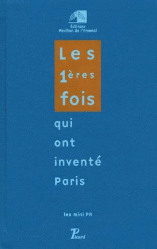 Philippe Simon - Les 1ères fois qui ont inventé Paris.