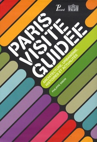 Philippe Simon - Paris visite guidée - Architecture, urbanisme, histoires et actualités.