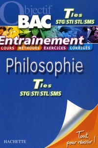 Philippe Solal et Pierre-Jean Dessertine - Philosophie Tles STG, STI, STL, SMS.
