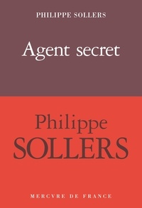 Philippe Sollers - Agent secret.
