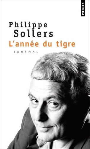 Philippe Sollers - L'année du Tigre.
