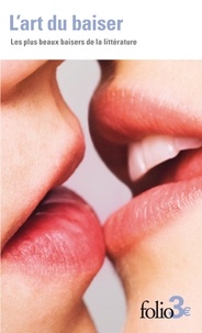 Philippe Sollers et Raymond Queneau - L'art du baiser - Les plus beaux baisers de la littérature.