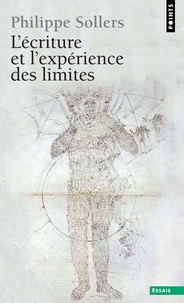 Philippe Sollers - L'Ecriture Et L'Experience Des Limites.